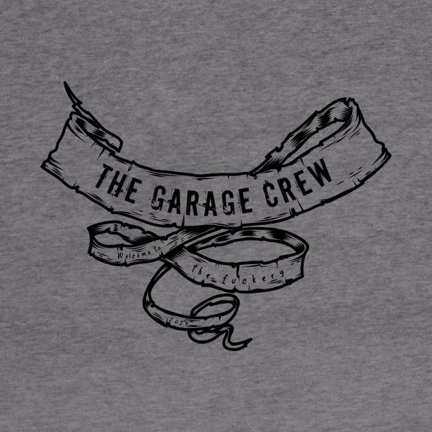 Garage Crew Fuckery Ribbon- Black by AMizilla